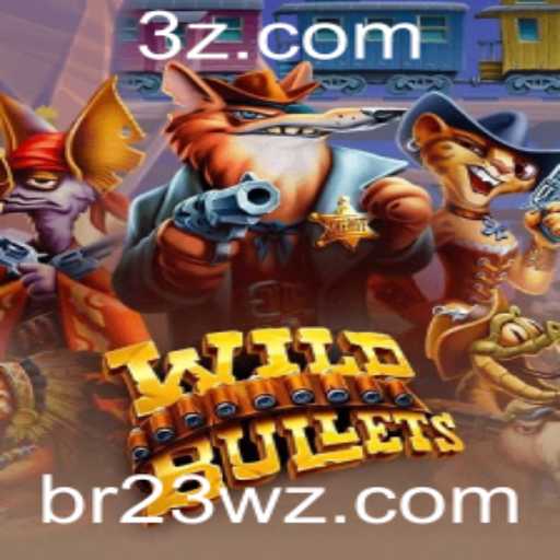 Explorando o Mundo de WildBullets: Um Guia Completo com 23wz